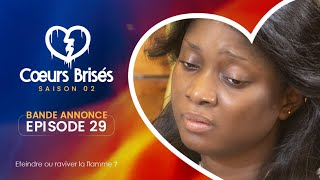 COEURS BRISÉS  Saison 2  Episode 29  Bande Annonce [upl. by Ariat887]