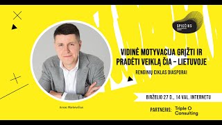 Vidinė motyvacija grįžti ir pradėti veiklą čia – Lietuvoje [upl. by Klinges]