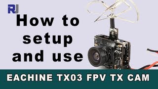 How to setup and use Eachine TX03 3in1 FPV Transmitter and Camera [upl. by Nelyt857]