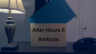 After Hours II  Artifacts  ASMR [upl. by Aehsal409]