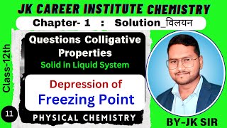 Solutions 11 I Colligative Property  Depression in Freezing Point Concept and Numericals JEENEET [upl. by Dnomde981]