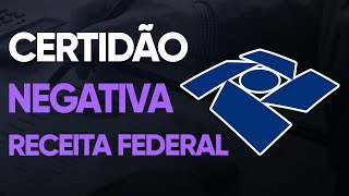 COMO EMITIR CERTIDÃO NEGATIVA DA RECEITA FEDERAL PARA PESSOA FÍSICA E JURÍDICA [upl. by Kcuhc]