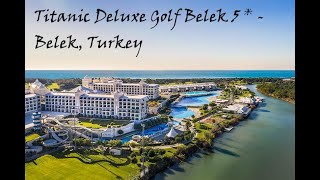 Titanic Deluxe Golf Belek 5   Belek Turkey [upl. by Floss]