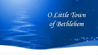 O LITTLE TOWN OF BETHLEHEM Lyrics [upl. by Yeldoow]