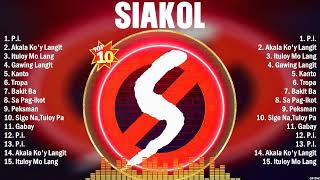 Siakol Best OPM Songs Ever  Most Popular 10 OPM Hits Of All Time [upl. by Landa]