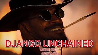 DJANGO UNCHAINED  The Ultimate Trailer [upl. by Eirrahs]