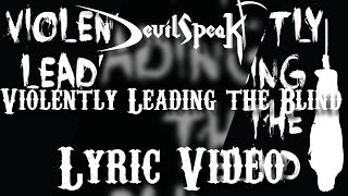 【DeathThrash Metal】 DevilSpeak  Violently Leading the Blind HD Lyric Video [upl. by Auqined]