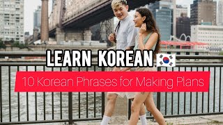 10 Korean Sentences You Need to Plan a MeetUp [upl. by Richlad168]