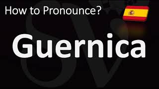 How to Pronounce Guernica SPANISH [upl. by Yenal656]