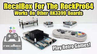 Recalbox For The ROCKPro64 and Other RK3399 Boards  NanoPi M4 T4 Neo4 [upl. by Ordnasil274]