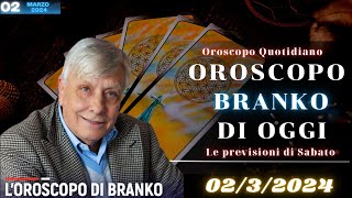 Branko Oroscopo Oggi 02032024 Previsioni Astrologiche [upl. by Fleisig]