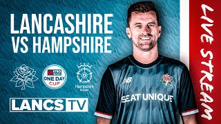 🔴 LIVE Lancashire vs Hampshire  Metro Bank One Day Cup [upl. by Annahs798]