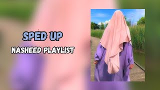 🌷🤍Sped Up Nasheed Playlist  Ultimate Nasheed Collection🤍🌷 [upl. by Kato242]