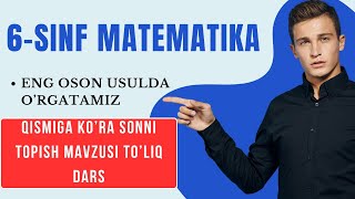 6 sinf matematika Qismiga kora sonni topish mavzusini organamiz [upl. by Aitnuahs793]