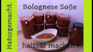 Bolognese Soße HALTBAR MACHEN und einkochen  Vorrat anlegen Bolognese Sauce Rezept einfach [upl. by Rehpotsihrc838]