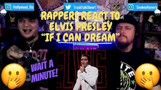 Rappers React To Elvis Presley quotIf I Can Dreamquot [upl. by Iolenta]