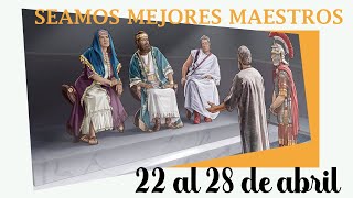 SEAMOS MEJORES MAESTROS DE LA SEMANA DEL 22 AL 28 DE ABRIL DEL 2024 [upl. by Stargell986]