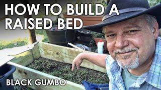 How to Make a Raised Bed  Black Gumbo [upl. by Nytsrik]