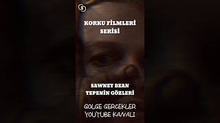 Korku Filmleri Serisi Tepenin Gözleri Sawney Bean filmtavsiye keşfet [upl. by Kahl]