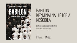 „Babilon Kryminalna historia kościoła” – spotkanie ze Stanisławem Obirkiem [upl. by Bicknell]