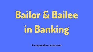 Bailor amp Bailee Relationship in Banking Gratuitous Bailee amp Bailee for Reward [upl. by Ainerbas]