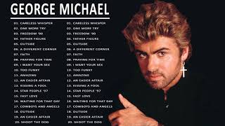 George Michael Greatest Hits Collection  Best Songs Of George Michael Full Album [upl. by Ingram556]