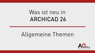 Was ist neu in Archicad 26  Allgemeine Themen [upl. by Light716]