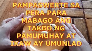 PAMPASWERTE SA PERA PARA MABAGO ANG TAKBO NG PAMUMUHAY AT IKAW AY UMUNLAD pampaswertesapera [upl. by Ahsinej]