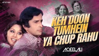 Kehdoon Tumhen Remix  DJ Aqeel  Deewaar  Kishore Kumar Asha Bhosle R D Burman [upl. by Ahsa687]