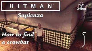 Hitman  Sapienza  How to find a crowbar [upl. by Luanne]