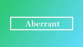 Aberrant Pronunciation and Meaning [upl. by Storm987]