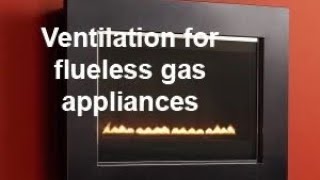 FLUELESS GAS APPLIANCE VENTILATION part 8 acs revision in 10 minutes or less [upl. by Donadee]