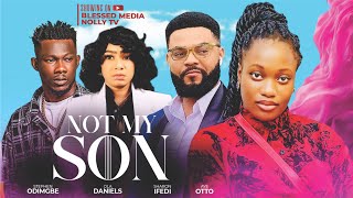 NOT MY SON THE MOVIE STEPHEN ODIMGBE SHARON IFEDI OLA DANIELS ABOY Latest 2024 Nigerian Movie [upl. by Gschu]