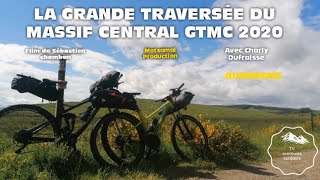 GTMC La grande traversée du Massif central en VTT 2020  LAuvergne en Bikepacking [upl. by Yrekaz]