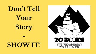 20Books Vegas 2023 Day 3 – Don’t Tell Your Story – SHOW IT [upl. by Krock]