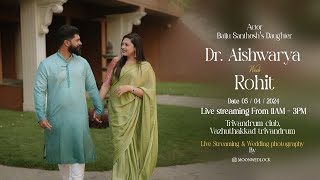 Dr Aishwarya Santhosh  Rohit  Baiju Santhoshs Daughter Wedding  Live Streaming [upl. by Chrystal]