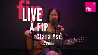 Live à FIP  Clara Ysé “Douce“ [upl. by Annayd]