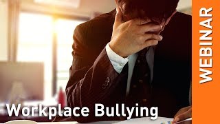 Webinar Understanding Workplace Bullying [upl. by Anaimad]