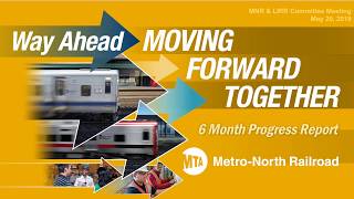 MetroNorth Railroad Way Ahead Six Month Progress Report [upl. by Laen77]