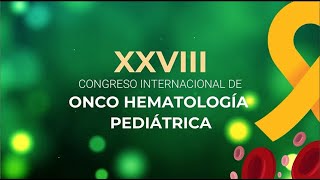 XXVIII Congreso Onco Hematología Pediátrica AMOHP 2023 Morelia Michoacán [upl. by Conner]