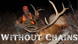 WITHOUT CHAINS  Late Rifle Elk Hunt [upl. by Afrikah476]