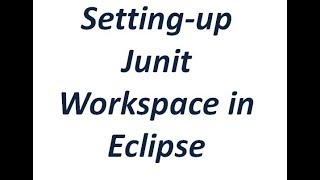 Junit Tutorial  Settingup Workspace for Junit in Eclipse [upl. by Cahn]