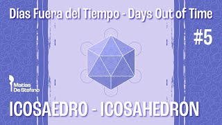 Días Fuera del Tiempo  Icosaedro  Days Out of Time  Icosahedron [upl. by Ilram344]