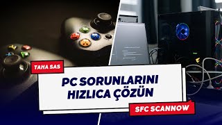 PC Sorunlarını Hızlıca Çözün SFC Scannow ile Sistem Dosyalarını Taramak [upl. by Aiem130]