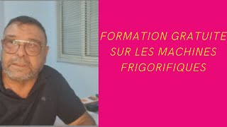 Video N°425 Formation gratuite sur les machines frigorifiques [upl. by Elraet]