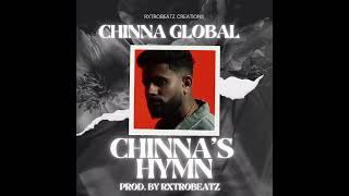 CHINNAS HYMN  CHINNA GLOBAL  NEW LATEST PUNJABI SONGS 2024  PRODUCED BY RXTROBEATZ [upl. by Akcira]