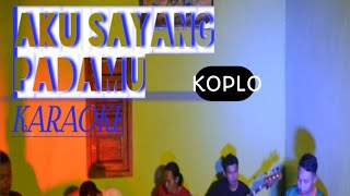 AKU SAYANG PADAMU KARAOKE  SUBTITLE COVER DANGDUT KOPLO [upl. by Eula]