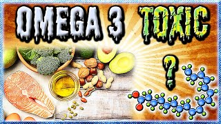 Are Omega 3s TOXIC [upl. by Laup]