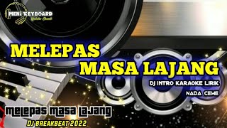 DJ BREAKBEAT INTRO Melepas masa lajang  Karaoke lirik Cover keyboard [upl. by Llig]