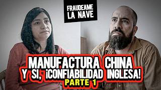 Manufactura China Y Sí ¡Confiabilidad Inglesa Parte 1  Fraudeame la nave 45 [upl. by Eesak]